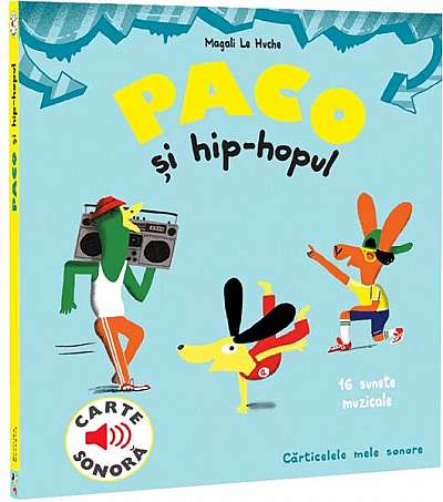 Paco și Hip-Hopul - Hardcover - Magali Le Huche - Katartis