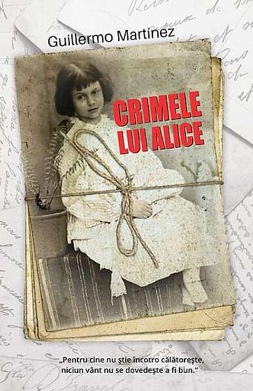 Crimele lui Alice - Paperback brosat - Guillermo Martínez - RAO