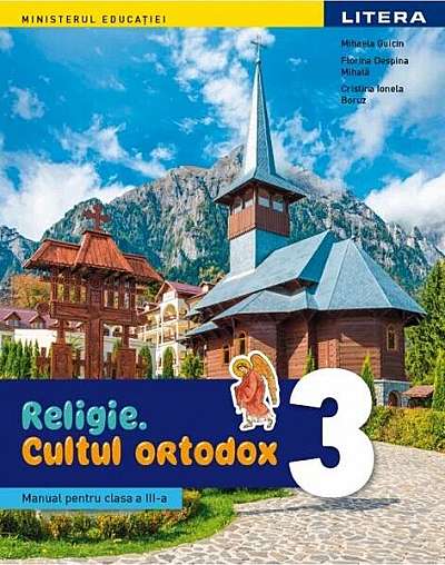 Religie - Cultul ortodox. Manual. Clasa a III-a - Paperback brosat - Mihaela Guicin - Litera