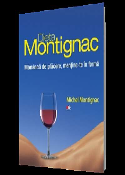 Dieta Montignac - Mănâncă de plăcere, menţine-te în formă