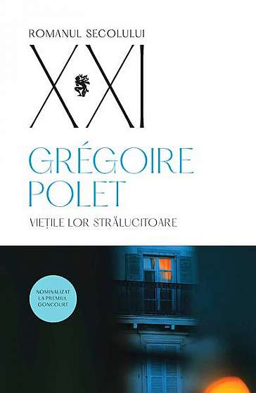 Viețile lor strălucitoare - Paperback brosat - Grégoire Polet - Univers