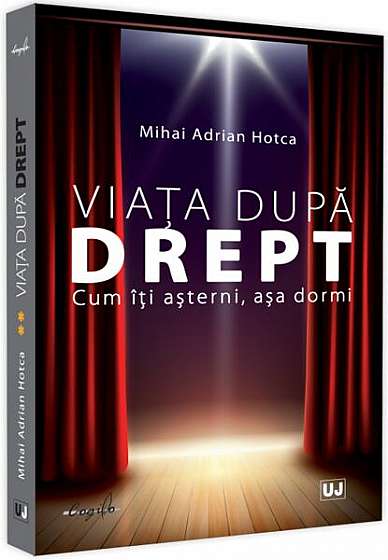 Viața după Drept - Paperback brosat - Mihai Adrian Hotca - Universul Juridic