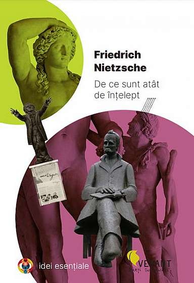 De ce sunt atât de înțelept - Paperback brosat - Friedrich Nietzsche - Vellant