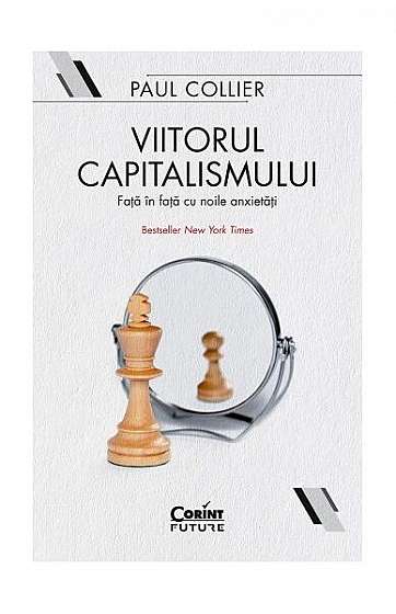 Viitorul capitalismului - Paperback - Paul Collier - Corint