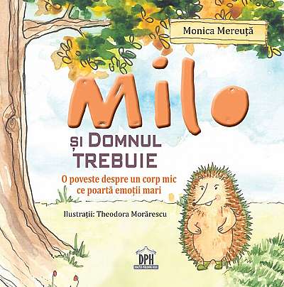 Milo și domnul Trebuie - Hardcover - Monica Mereuță - Didactica Publishing House
