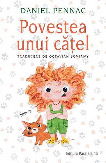 Povestea unui cățel - Paperback brosat - Daniel Pennac - Paralela 45