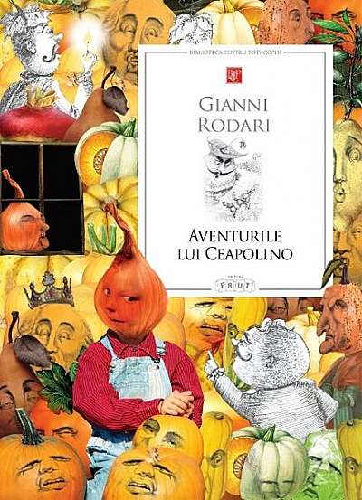 Aventurile lui Ceapolino - Paperback brosat - Gianni Rodari - Prut