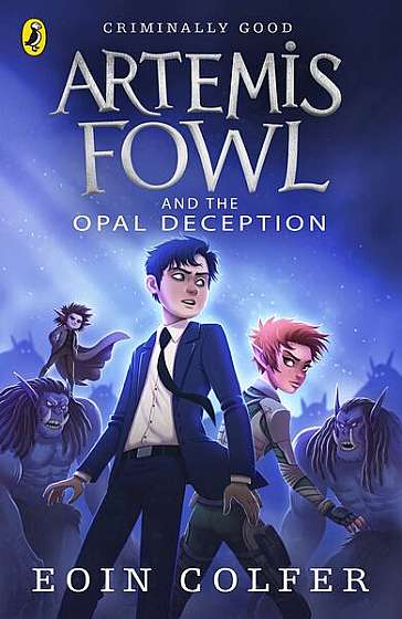 Artemis Fowl 4: The Opal Deception - Paperback - Eoin Colfer - Penguin Random House Children's UK