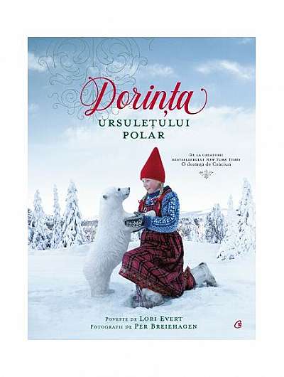 Dorința ursulețului polar - Hardcover - Lori Evert - Curtea Veche