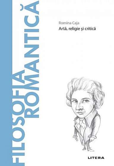 Filosofia romantică (Vol. 59) - Hardcover - Romina Caja - Litera