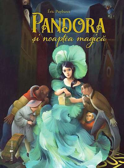 Pandora și noaptea magică - Hardcover - Eric Puybaret - Univers