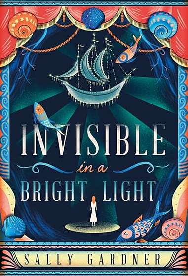 Invisible In A Bright Light - Paperback brosat - Sally Gardner - Head of Zeus