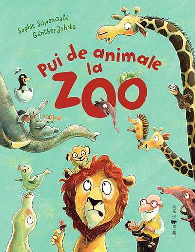 Pui de animale la zoo - Hardcover - Sophie Schoenwald - Univers