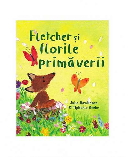 Fletcher și florile primăverii - Paperback brosat - Julia Rawlinson - Pandora M