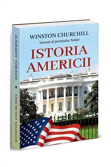 Istoria Americii - Paperback brosat - Winston Churchill - Orizonturi