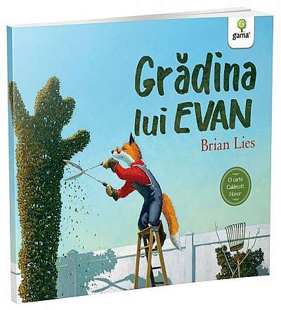 Grădina lui Evan - Paperback brosat - Brian Lies - Gama