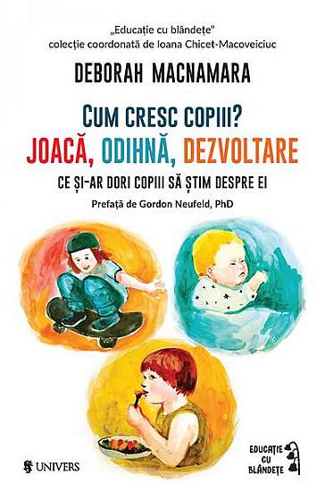 Cum cresc copiii? - Paperback brosat - Deborah MacNamara - Univers