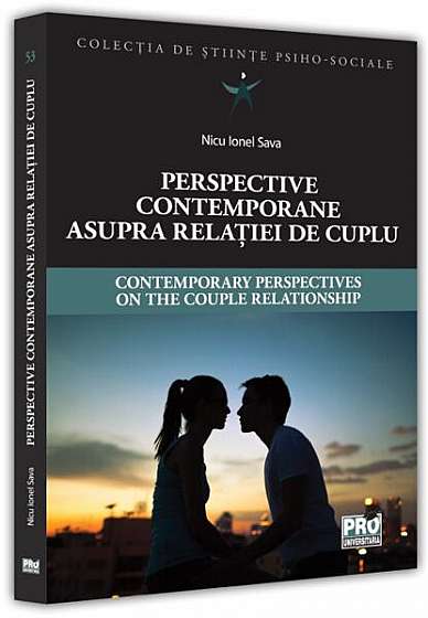 Perspective contemporane asupra relației de cuplu / Contemporary Perspectives on the Couple Relationship - Paperback brosat - Sava Nicu Ionel - Pro Universitaria