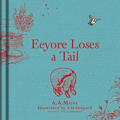 Winnie-the-Pooh: Eeyore Loses a Tail - Hardcover - Alan Alexander Milne - Harper Collins Publishers Ltd.