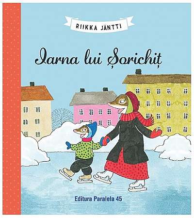 Iarna lui Șorichiț - Paperback - Riikka Jäntti - Paralela 45