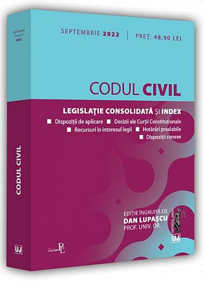 Codul civil. Legislație consolidată și index (septembrie 2022) - Paperback brosat - Dan Lupaşcu - Universul Juridic