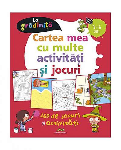 Cartea mea cu multe activități și jocuri - Bénédicte Carboneill, Patrick Morize - Nomina