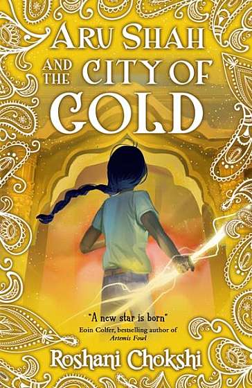 Aru Shah and the City of Gold - Paperback - Roshani Chokshi - Scholastic