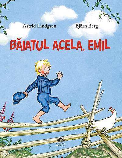 Băiatul acela, Emil - Hardcover - Astrid Lindgren - Cartea Copiilor