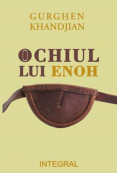 Ochiul lui Enoh - Paperback brosat - Sergiu Selian, Kandjian Gurghen - Integral