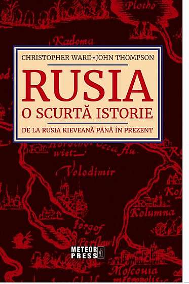 Rusia - Paperback brosat - Christopher Ward, John Thompson - Meteor Press