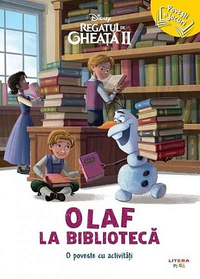 Disney. Regatul de gheață II. Olaf la bibliotecă. O poveste cu activități - Paperback - Disney - Litera mică