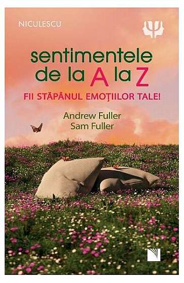 Sentimentele de la A la Z - Paperback brosat - Andrew Fuller, Sam Fuller - Niculescu