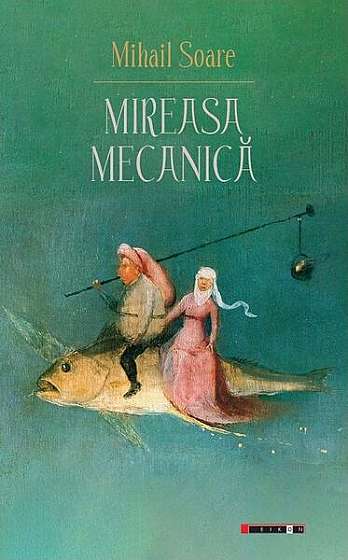 Mireasa mecanică - Paperback brosat - Mihail Soare - Eikon