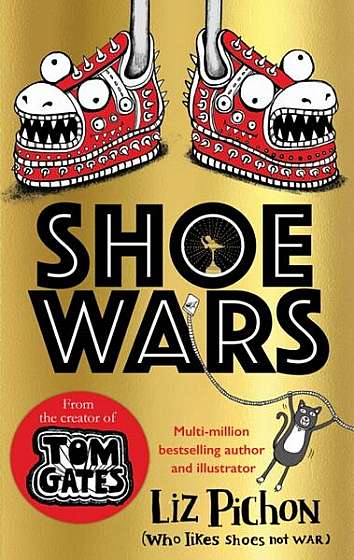 Coperta cărții Shoe Wars - Hardcover - Liz Pichon - Scholastic