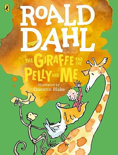 The Giraffe and the Pelly and Me (Colour Edition) - Paperback - Roald Dahl - Puffin Books