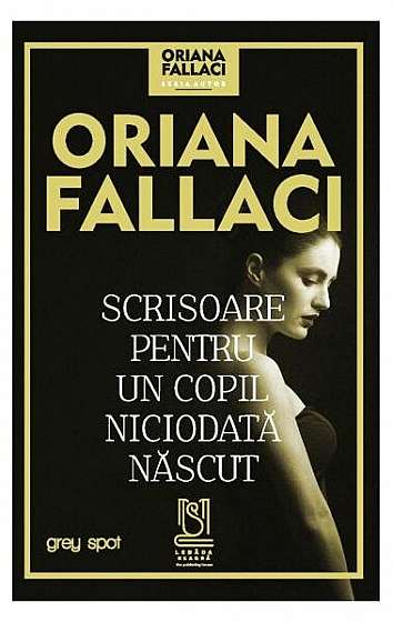 Scrisoare pentru un copil niciodată născut - Paperback brosat - Oriana Fallaci - Lebăda Neagră
