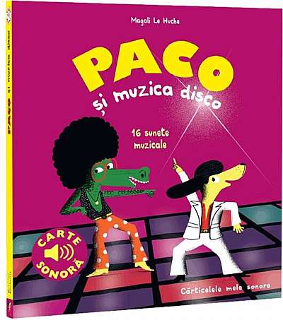 Paco și muzica disco - Hardcover - Magali Le Huche - Katartis