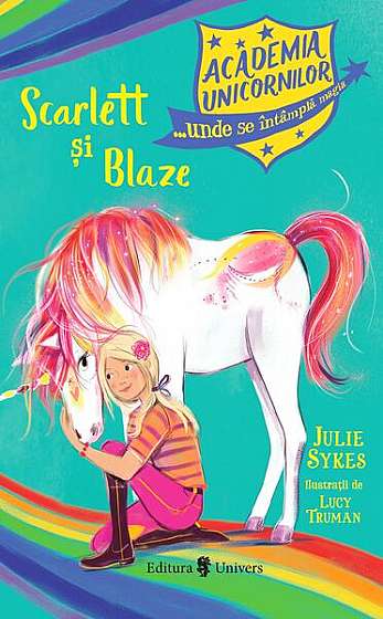 Scarlett și Blaze (Vol. 2) - Paperback brosat - Julie Sykes - Univers