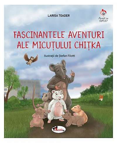 Fascinantele aventuri ale micuțului Chițka - Paperback brosat - Larisa Toader - Aramis