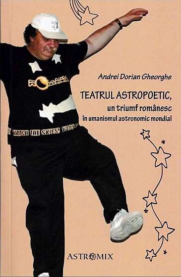 Teatrul astropoetic - Paperback brosat - Andrei Dorian Gheorghe - Astromix