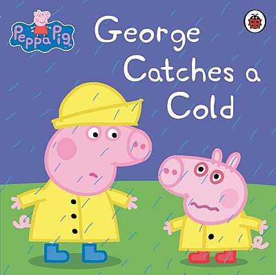Peppa Pig: George Catches a Cold - Paperback - Mark Baker, Neville Astley - Penguin Random House Children's UK