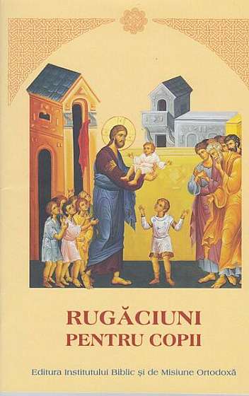 Rugăciuni pentru copii - Paperback - *** - Institutului Biblic şi de Misiune Ortodoxă