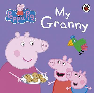 Peppa Pig: My Granny - Board book - Mark Baker, Neville Astley - Penguin Random House Children's UK