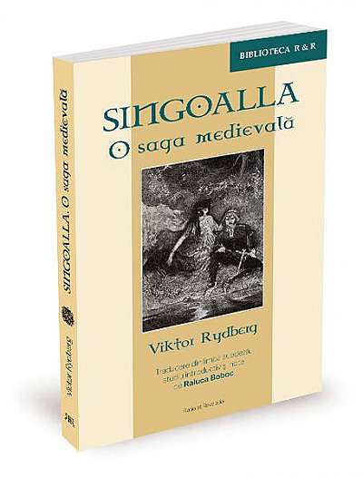 Coperta cărții Singoalla. O saga medievală - Paperback - Viktor Rydberg - Ratio et Revelatio