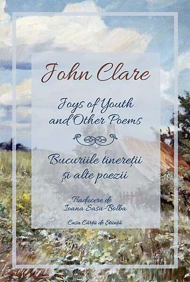Joys of Youth and Other Poems / Bucuriile tinereții și alte poezii - Paperback brosat - John Clare - Casa Cărţii de Ştiinţă