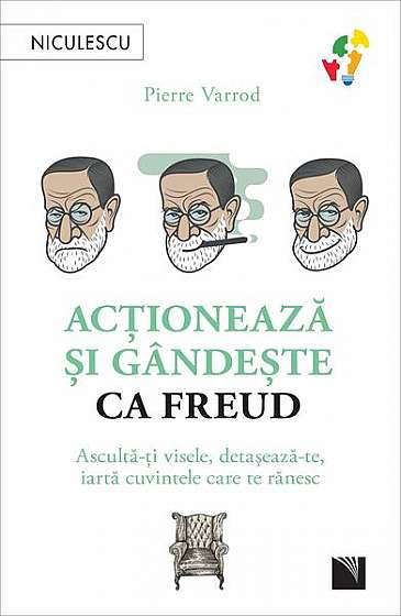 Acționează și gândește ca Freud - Paperback brosat - Pierre Varrod - Niculescu