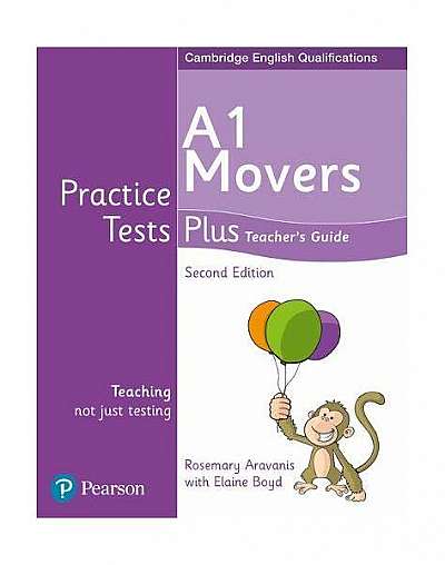 Practice Tests Plus A1 Movers Teacher's Guide, 2nd Edition - Paperback - Elaine Boyd, Rosemary Aravanis - Pearson
