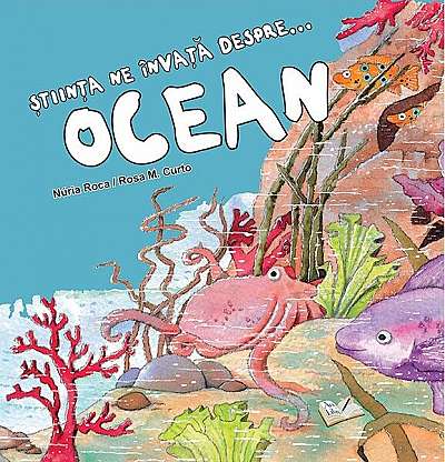 Știința ne învață despre ocean - Paperback brosat - Rosa Maria Curto, Núria Roca - Ars Libri