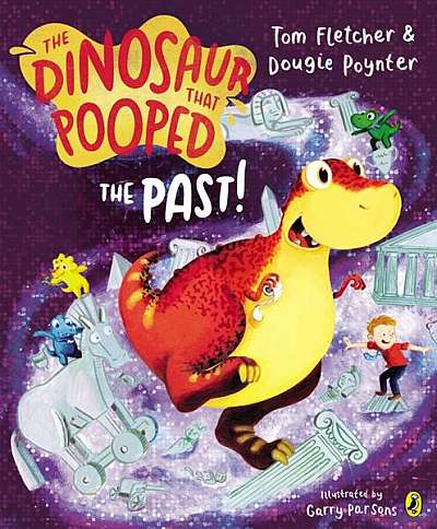The Dinosaur That Pooped The Past! - Paperback - Dougie Pointer, Tom Fletcher - Penguin Random House Children's UK