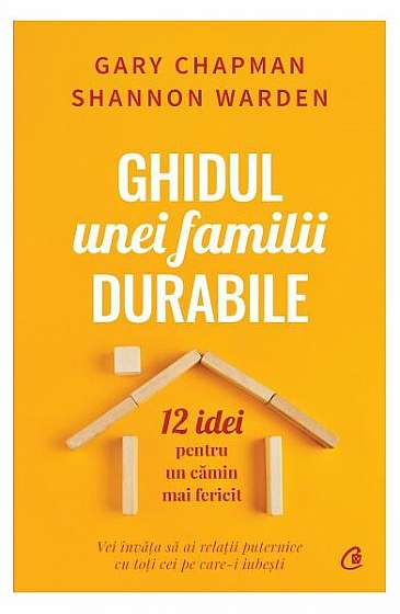 Ghidul unei familii durabile - Paperback brosat - Gary Chapman, Shannon Warden - Curtea Veche